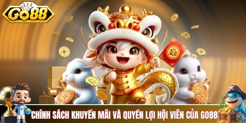 Chính sách khuyến mãi và quyền lợi hội viên của GO88