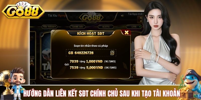 Hướng dẫn liên kết xác thực SĐT chính chủ sau khi tạo tài khoản