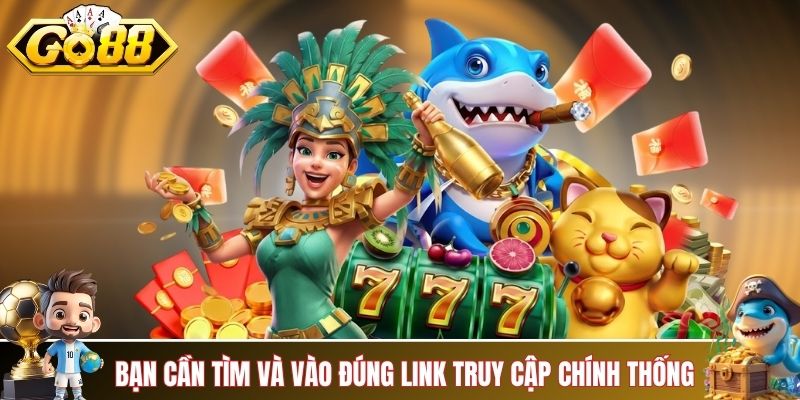 Bạn cần tìm và vào đúng link truy cập chính thống khi đăng ký