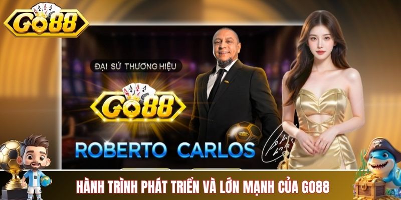 Hành trình phát triển và không ngừng lớn mạnh của GO88