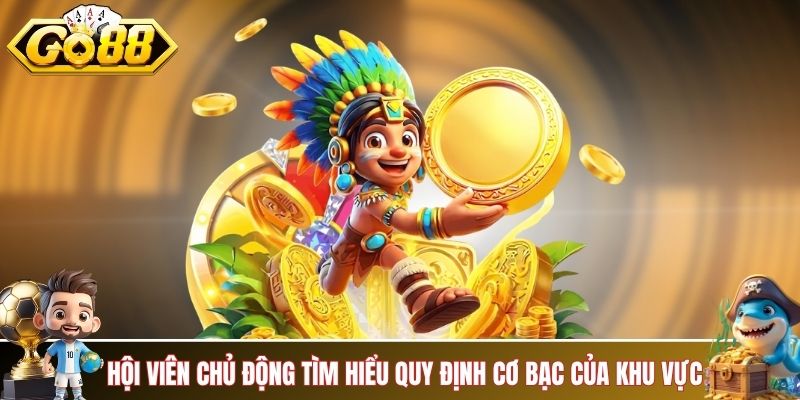 Hội viên cần chủ động tìm hiểu quy định của quốc gia sở tại