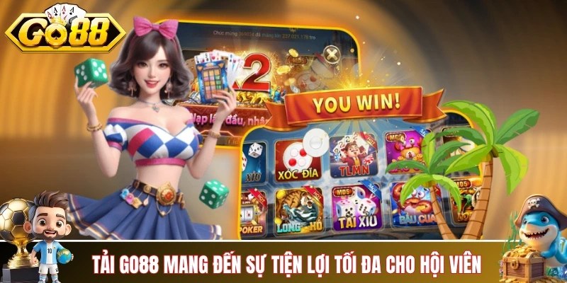 Ứng dụng GO88 mang đến sự tiện lợi tối đa cho hội viên