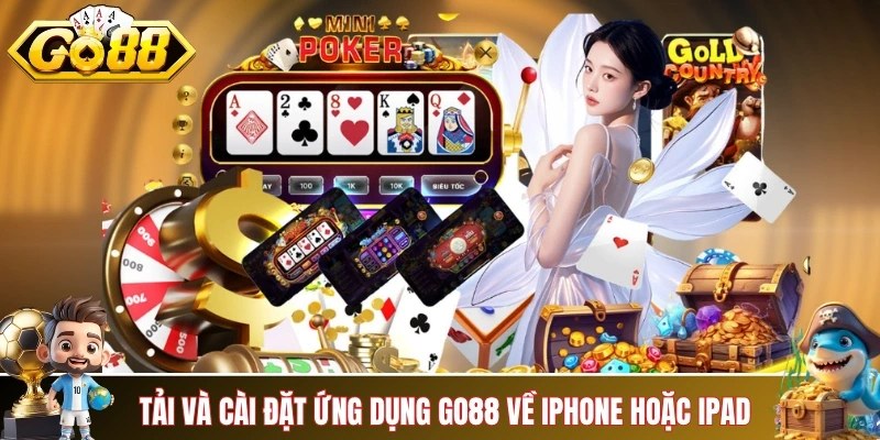 Cách tải và cài đặt ứng dụng GO88 về iPhone hoặc iPad